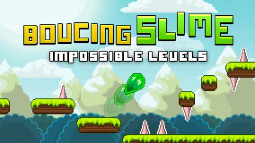 Bouncing Slime - Impossible Levels